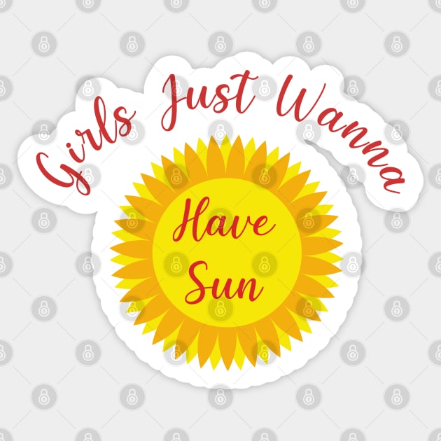 Girls Just Wanna Have Sun -  Summer Quote Design Sticker by sarahwainwright